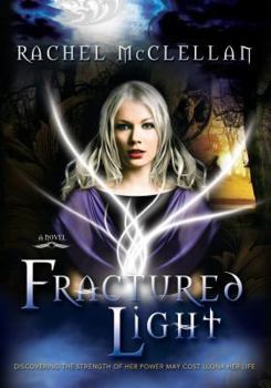 Fractured Light - Book #1 of the Fractured Light