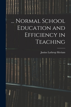 Paperback ... Normal School Education and Efficiency in Teaching Book
