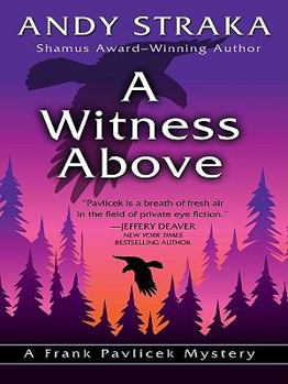 A Witness Above - Book #1 of the Frank Pavlicek Mysteries