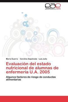 Paperback Evaluación del estado nutricional de alumnas de enfermería U.A. 2005 [Spanish] Book