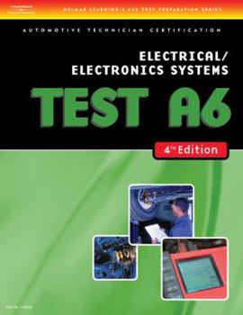 Paperback ASE Test Preparation- A6 Electrical/Electronics Systems Book