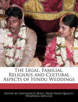 The Legal, Familial, Religious and Cultural Aspects of Hindu Weddings