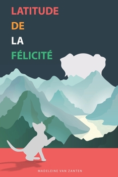 Paperback Latitude de la félicité: Une nouvelle en clair-obscur [French] Book