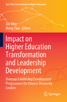 Paperback Impact on Higher Education Transformation and Leadership Development: Overseas Leadership Development Programmes for Chinese University Leaders Book