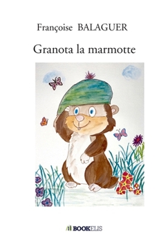 Paperback Granota la marmotte [French] Book