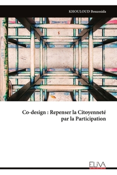 Paperback Co-design: Repenser la Citoyenneté par la Participation [French] Book