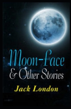 Paperback Moon-Face & Other Stories Illustrated Book