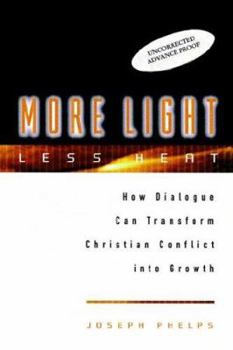 Paperback More Light, Less Heat: How Dialogue Can Transform Christian Conflicts Into Growth Book