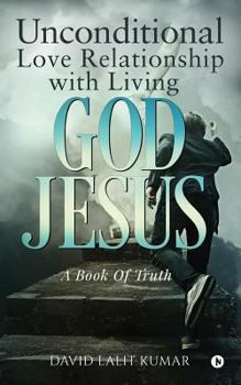 Paperback Unconditional Love Relationship with Living God Jesus Book