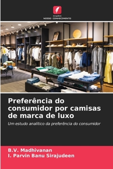 Paperback Preferência do consumidor por camisas de marca de luxo [Portuguese] Book