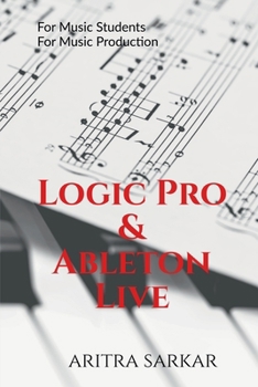 Paperback Logic Pro & Ableton Live: A Student's Guide to DAW Workflow and Techniques Book