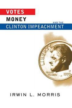 Paperback Votes, Money, and the Clinton Impeachment Book