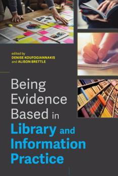 Paperback Being Evidence Based in Library and Information Practice Book