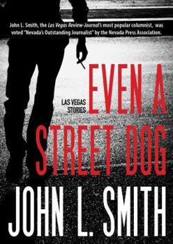 Paperback Even a Street Dog: Las Vegas Stories Book