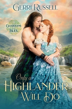 Paperback Only a Highlander Will Do (Guardians of the Isles) Book