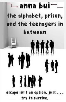 Paperback The alphabet, prison, and the teenagers in between Book