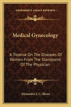 Paperback Medical Gynecology: A Treatise On The Diseases Of Women From The Standpoint Of The Physician Book