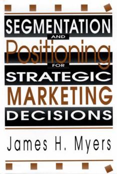 Hardcover Segmentation & Positioning for Strategic Marketing Decisions Book