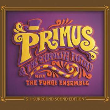 Music - CD Primus & The Chocolate Factory With The Fungi Ense Book