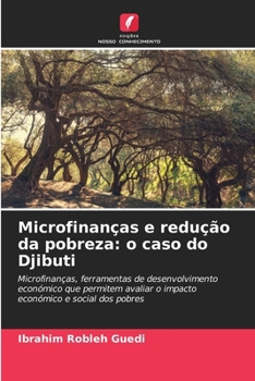 Paperback Microfinanças e redução da pobreza: o caso do Djibuti [Portuguese] Book