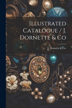 Paperback Illustrated Catalogue / J. Dornette & Co Book