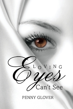 Paperback Loving Eyes Can't See Book