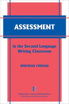 Paperback Assessment in the Second Language Writing Classroom Book