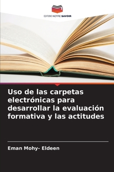 Paperback Uso de las carpetas electrónicas para desarrollar la evaluación formativa y las actitudes [Spanish] Book