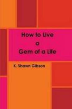 Paperback How to Live a Gem of a Life Book