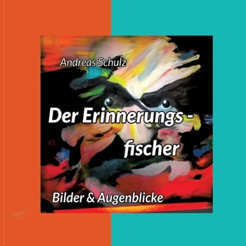 Paperback Der Erinnerungsfischer: Bilder & Augenblicke [German] Book