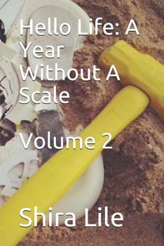 Paperback Hello Life: A Year Without A Scale, Volume 2 Book