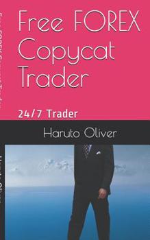 Paperback Free FOREX Copycat Trader: 24/7 Trader Book
