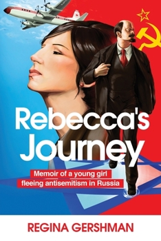 Paperback Rebecca's Journey: Memoir of a Young Girl Fleeing Antisemitism in Russia Book