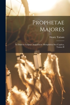 Paperback Prophetae Majores: In Dialecto Linguae Aegyptiacae Memphitica seu Coptica, Tomus II [Catalan] Book