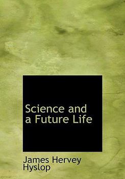 Science and a Future Life