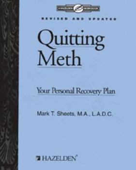 Paperback Quitting Meth: Your Personal Recovery Plan Workbook, Revised and Updated Edition Book