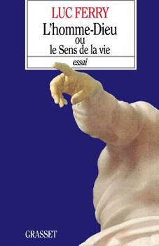 Hardcover L'Homme-Dieu, Ou, Le Sens de La Vie Book