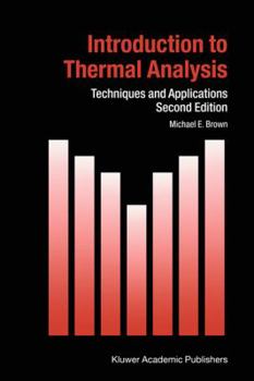 Paperback Introduction to Thermal Analysis: Techniques and Applications Book