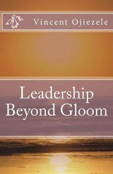 Paperback Leadership Beyond Gloom: Touchlight for Nigerians Book