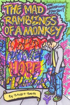Paperback The Mad Ramblings of a Monkey: The Nefarious Project Book