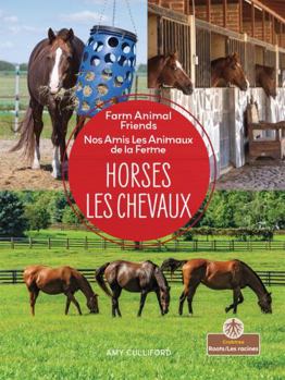 Paperback Horses (Les Chevaux) Bilingual Eng/Fre [French] Book