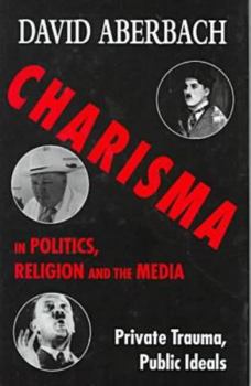 Hardcover Charisma in Politics, Religion, and the Media Book