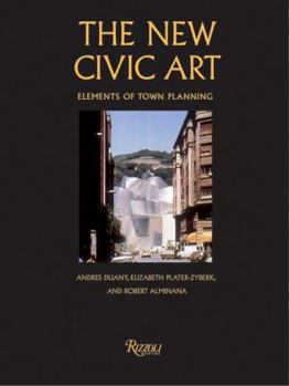 Hardcover The New Civic Art: Elements of Town Planning Book