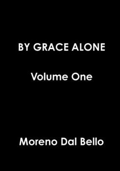 Paperback BY GRACE ALONE Volume One Book