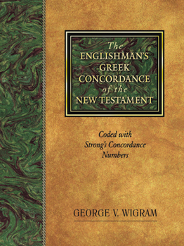 Hardcover The Englishman's Greek Concordance of the New Testament: Coded with Strong's Concordance Numbers Book
