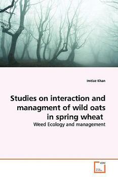 Paperback Studies on interaction and managment of wild oats in spring wheat Book