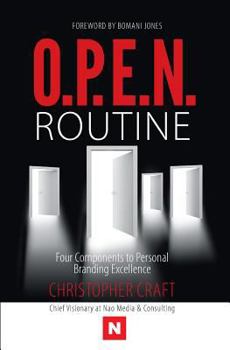 Paperback O.P.E.N. Routine: Four Components to Personal Branding Excellence Book