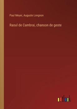 Paperback Raoul de Cambrai, chanson de geste [French] Book