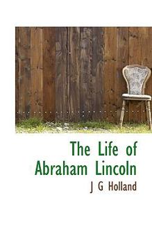 Paperback The Life of Abraham Lincoln Book