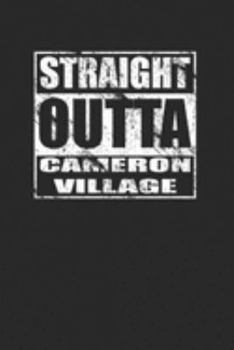 Paperback Straight Outta Cameron Village 120 Page Notebook Lined Journal Book